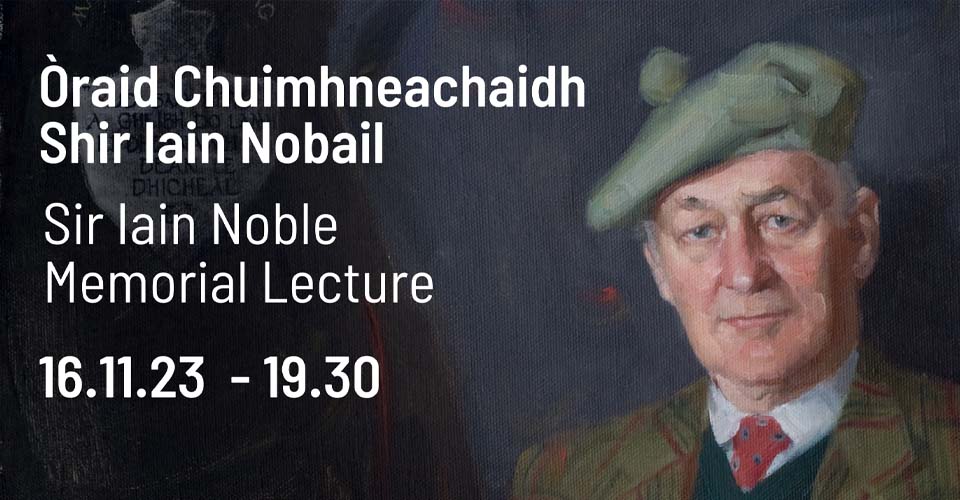 Òraid Chuimhneachaidh Shir Iain Nobail