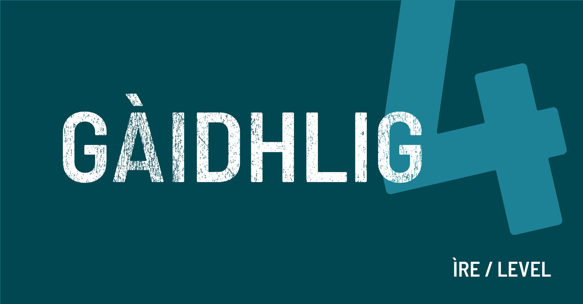 Gaelic Level 4 Graphic
