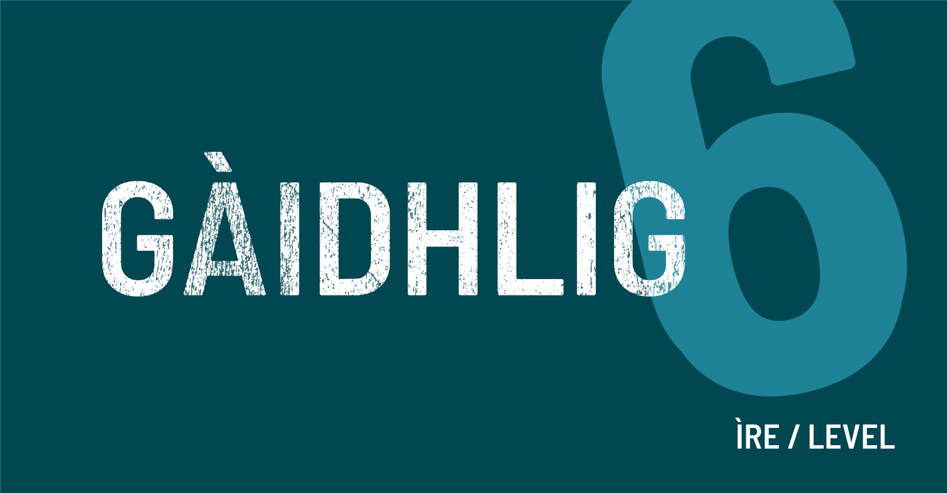Gaelic Level 6 Graphic