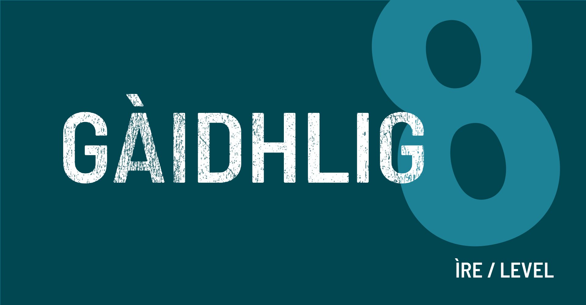 Gaelic Level 8 Graphic